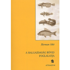 Herman Ottó A halgazdaság rövid foglalatja: (Intra Hungariam... 2.) természet- és alkalmazott tudomány