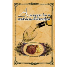 Hermit Könyvkiadó A magyar bor a szakácsművészetben gasztronómia