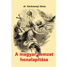 HERMIT KÖNYVKIADÓ BT. A magyar nemzet honalapítása történelem