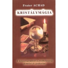 HERMIT KÖNYVKIADÓ BT. Kristálymágia - A kristálygömbtől a jövőbelátásig ezoterika
