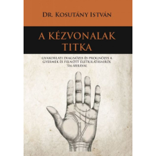 Hermit Könyvkiadó Dr. Kosutány István - A kézvonalak titka ezoterika