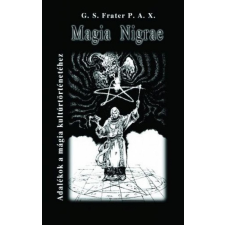 Hermit Könyvkiadó G.S Frater P.A.X. - Magia Nigrae ezoterika