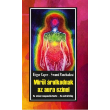 Hermit Könyvkiadó Miről árulkodnak az aura színei - Az ember magasabb testei - Az asztrálvilág ezoterika