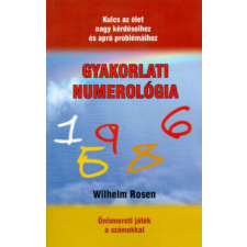 Hermit Könyvkiadó Wilhelm Rosen - Gyakorlati numerológia ezoterika