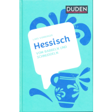 Hessisch - Vom Babbeln und Schnuddeln (Dialekte) nyelvkönyv, szótár
