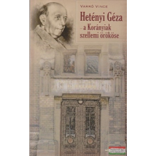  Hetényi Géza - a Korányiak szellemi örököse irodalom