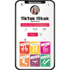 Hevesi Krisztina - TikTok titkok - Amit az algoritmus letiltana egyéb könyv