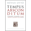 Hévizi Ottó - Tempus absconditum (Rejtőzködő idő)