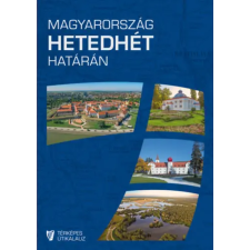 Hibernia Nova Kiadó Magyarország hetedhét határán - Rendhagyó térképes útikalauz egyéb könyv