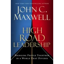  HIGH ROAD LEADERSHIP – MAXWELL JOHN C idegen nyelvű könyv