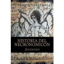  Historia del Necronomicon – Anonimo idegen nyelvű könyv