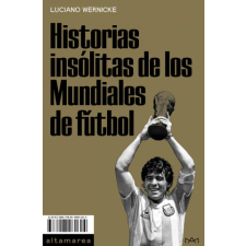  Historias insólitas de los Mundiales de fútbol – LUCIANO WERNICKE idegen nyelvű könyv