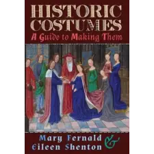  Historic Costumes – Mary Fernald,Eileen Shenton idegen nyelvű könyv