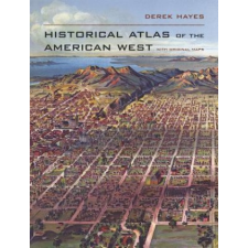  Historical Atlas of the American West – D Hayes idegen nyelvű könyv