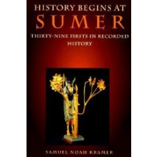  History Begins at Sumer – Samuel Noah Kramer idegen nyelvű könyv