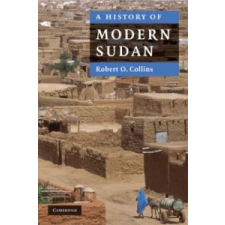  History of Modern Sudan – Robert O Collins idegen nyelvű könyv