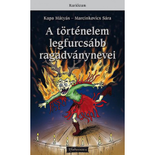 Historycum Kft. A történelem legfurcsább ragadványnevei történelem