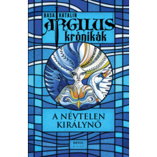 Hitel Könyvkiadó Argilus krónikák 1. - A névtelen királynő regény