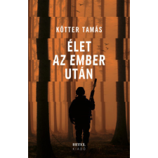 Hitel Könyvkiadó Élet az ember után regény