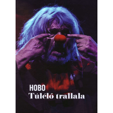 Hobo: Túlélő trallala (könyv) regény