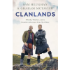 Hodder &amp; Stoughton Clanlands | Sam Heughan,Graham McTavish