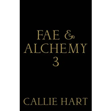 Hodder &amp; Stoughton Fae &amp; Alchemy 3 | Callie Hart egyéb könyv