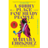 Hogarth SUNNY PLACE FOR SHADY PEOPLE – ENRIQUEZ MARIANA