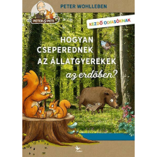 Hogyan cseperednek az állatgyerekek az erdőben? gyermek- és ifjúsági könyv