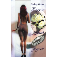  - Hogyan fogjunk férjet? regény