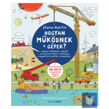 Hogyan működnek a gépek? gyermek- és ifjúsági könyv