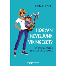 Hogyan neveljünk vikingeket? életmód, egészség