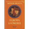HOLNAP Európa gyökerei