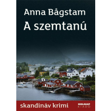 Holnap Kiadó Anna Bägstam - A szemtanú regény