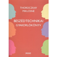 Holnap Kiadó Beszédtechnikai gyakorlókönyv tankönyv