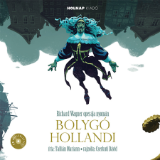 Holnap Kiadó Bolygó hollandi (CD-melléklettel)-Mesék az operából gyermek- és ifjúsági könyv