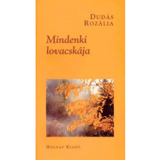 Holnap Kiadó Dudás Rozália - Mindenki lovacskája regény