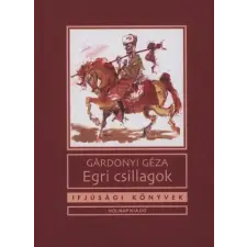 Holnap Kiadó Egri Csillagok gyermek- és ifjúsági könyv