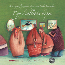 Holnap Kiadó Egy kiállítás képei (CD melléklettel)-Mesék az operából gyermek- és ifjúsági könyv