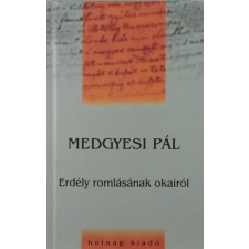 Holnap Kiadó Erdély romlásának okairól történelem