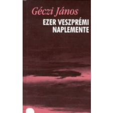 Holnap Kiadó Ezer veszprémi naplemente - Versek (1993-1998) irodalom