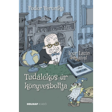 Holnap Kiadó Fodor Veronika - Tudálékos úr könyvesboltja gyermek- és ifjúsági könyv