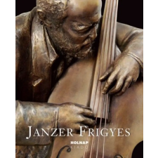 Holnap Kiadó - Janzer Frigyes művészet