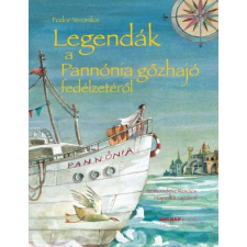 Holnap Kiadó Legendák a Pannónia gőzhajó fedélzetéről gyermek- és ifjúsági könyv