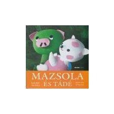 Holnap Kiadó Mazsola és Tádé - Bálint Ágnes ajándékkönyv