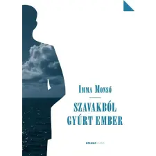 Holnap Kiadó Szavakból gyúrt ember regény