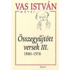 Holnap Kiadó Vas István - Összegyűjtött versek III. - 1960-1976