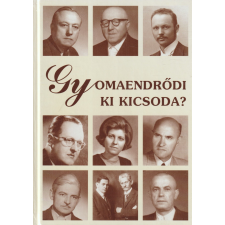 Honismereti Egyesület - Szülőföldi Baráti Kör Gyomaendrődi ki kicsoda? antikvárium - használt könyv