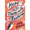  Hope is the Thing with Feathers – Emily Dickinson