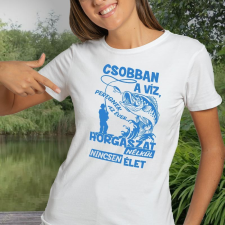 Horgász női póló - Horgászat nélkül nincs élet női póló