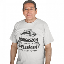 Horgászom mert a feleségem oda nem követ - Férfi Póló férfi póló